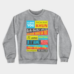 I love you Crewneck Sweatshirt